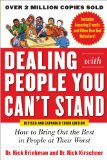 Dealing with People You Can't Stand, Revised and Expanded Third Edition: How to Bring Out the Best in People at Their Worst  cover art