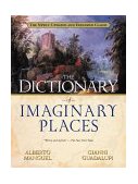 Dictionary of Imaginary Places The Newly Updated and Expanded Classic cover art