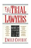 Trial Lawyers The Nation's Top Litigators Tell How They Win cover art