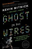 Ghost in the Wires My Adventures as the World&#39;s Most Wanted Hacker