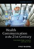 Health Communication in the 21st Century 