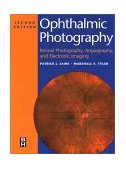 Ophthalmic Photography Retinal Photography, Angiography and Electronic Imaging 2nd 9780750673723 Front Cover