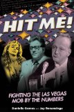 Hit Me! Fighting the Las Vegas Mob by the Numbers cover art