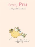 Pretty Pru A Tilly and Friends Book 2009 9780763642723 Front Cover