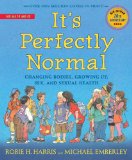 It's Perfectly Normal Changing Bodies, Growing up, Sex, and Sexual Health 2014 9780763668723 Front Cover