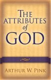 Attributes of God 2006 9780801067723 Front Cover