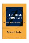 Teaching Democracy Unity and Diversity in Public Life cover art