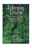 Redeeming Creation The Biblical Basis for Environmental Stewardship cover art