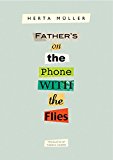 Father's on the Phone with the Flies A Selection  9780857424723 Front Cover