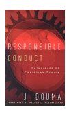 Responsible Conduct Principles of Christian Ethics  9780875525723 Front Cover