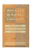 How Can I Be Sure I'm a Christian? What the Bible Says about Assurance of Salvation cover art