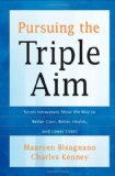 Pursuing the Triple Aim Seven Innovators Show the Way to Better Care, Better Health, and Lower Costs cover art