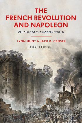 French Revolution and Napoleon Crucible of the Modern World 2nd 9781350229723 Front Cover