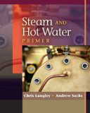 Steam and Hot Water Primer 2009 9781428360723 Front Cover