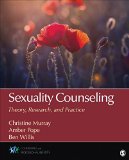 Sexuality Counseling Theory, Research, and Practice  9781483343723 Front Cover