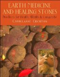 Earth Medicine and Healing Stones 2006 9781568525723 Front Cover