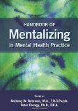 Handbook of Mentalizing in Mental Health Practice  9781585623723 Front Cover