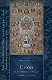 Chod: the Sacred Teachings on Severance Essential Teachings of the Eight Practice Lineages of Tibet, Volume 14 (the Trea Sury of Precious Instructions)  9781611803723 Front Cover