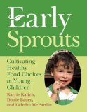 Early Sprouts Cultivating Healthy Food Choices in Young Children cover art