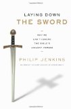 Laying down the Sword Why We Can't Ignore the Bible's Violent Verses cover art