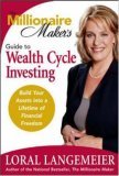 Millionaire Maker's Guide to Wealth Cycle Investing Build Your Assets into a Lifetime of Financial Freedom  9780071478724 Front Cover
