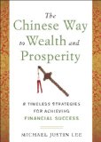 Chinese Way to Wealth and Prosperity: 8 Timeless Strategies for Achieving Financial Success  9780071788724 Front Cover