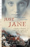 Just Jane A Daughter of England Caught in the Struggle of the American Revolution cover art