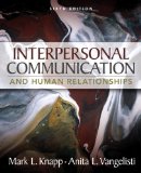 Interpersonal Communication and Human Relationships 6th 9780205543724 Front Cover