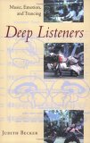 Deep Listeners Music, Emotion, and Trancing cover art