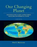 Our Changing Planet An Introduction to Earth System Science and Global Environmental Change cover art