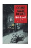 Come Away, Death A Novel 1995 9780345472724 Front Cover