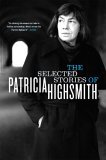 Selected Stories of Patricia Highsmith  cover art