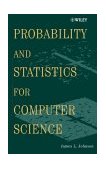 Probability and Statistics for Computer Science 2003 9780471326724 Front Cover