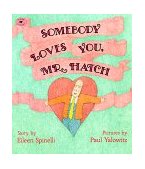 Somebody Loves You, Mr. Hatch 1996 9780689718724 Front Cover
