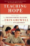 Teaching Hope Stories from the Freedom Writer Teachers and Erin Gruwell cover art