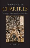 Golden Age of Chartres The Teachings of a Mystery School and the Eternal Feminine  9780863156724 Front Cover