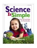 Science Is Simple Over 250 Activities for Children 3-6 cover art