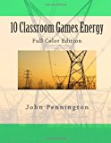 10 Classroom Games Energy Full Color Edition 2012 9781479134724 Front Cover