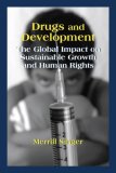 Drugs and Development The Global Impact on Sustainable Growth and Human Rights  9781577665724 Front Cover
