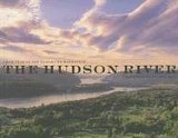 Hudson River From Tear of the Clouds to Manhattan 2006 9781580931724 Front Cover