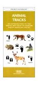 Animal Tracks A Folding Pocket Guide to the Tracks and Signs of Familiar North American Species  9781583550724 Front Cover