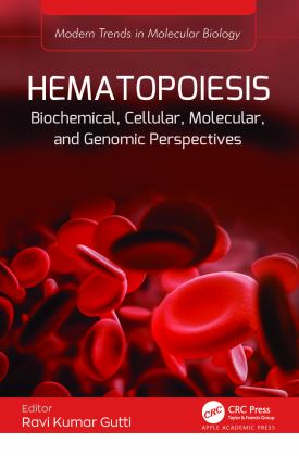 Hematopoiesis Biochemical, Cellular, Molecular, and Genomic Perspectives  9781774914724 Front Cover
