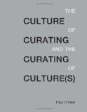 Culture of Curating and the Curating of Culture(s) 