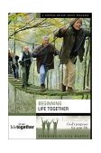 Beginning Life Together Six Sessions on God's Purposes for Your Life  9780310246725 Front Cover