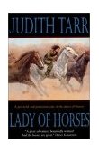 Lady of Horses A Powerful and Passionate Epic of the Dawn of History 2002 9780312875725 Front Cover