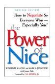 Power of Nice How to Negotiate So Everyone Wins-Especially You! 2nd 9780471080725 Front Cover