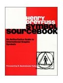 Symbol Sourcebook An Authoritative Guide to International Graphic Symbols  9780471288725 Front Cover