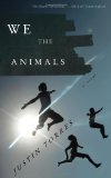 We the Animals A Novel cover art