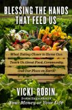 Blessing the Hands That Feed Us What Eating Closer to Home Can Teach Us about Food, Community, and Our Place on Earth 2014 9780670025725 Front Cover