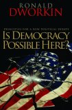 Is Democracy Possible Here? Principles for a New Political Debate cover art